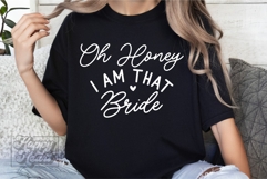 Oh Honey I Am That Bride SVG - Future Mrs - Fiancee PNG Product Image 5