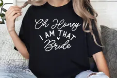 Oh Honey I Am That Bride SVG - Future Mrs - Fiancee PNG Product Image 5