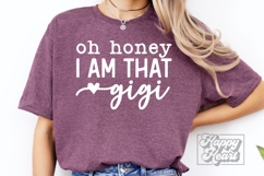 Oh Honey I Am That Gigi SVG Gigi Life Funny Mothers Day PNG Product Image 2