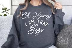 Oh Honey I Am That Gigi SVG - Gigi Life Funny Mothers Day Product Image 4