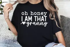 Oh Honey I Am That Granny SVG - Granny Life Era Mothers Day Product Image 1