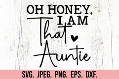 Oh Honey I Am That Auntie SVG - Auntie Era - Funny Auntie Product Image 5