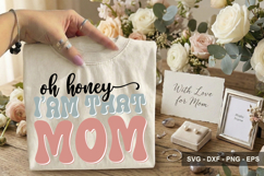 Oh Honey I’am That Mom - Mother's Day Design Product Image 2