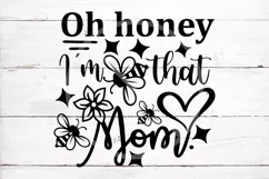 mothers day svg cut file, oh honey I'm that mom svg dxf png Product Image 1