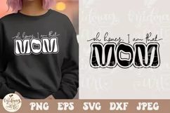 Oh Honey I Am That Mom SVG PNG, Funny Mom Svg Product Image 1
