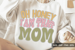 Oh Honey I’am That Mom - Mother's Day Design Product Image 1