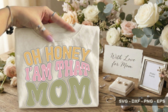 Oh Honey I’am That Mom - Mother's Day Design Product Image 2