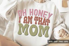 Oh Honey I' Am That Mom - Mother's Day SVG Design Product Image 1