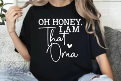Oh Honey I Am That Oma SVG - Blessed Oma - Funny Mothers Day Product Image 2