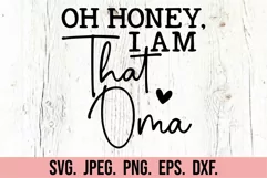 Oh Honey I Am That Oma SVG - Blessed Oma - Funny Mothers Day Product Image 5