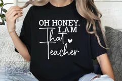 Oh Honey I Am That Teacher SVG - Teacher Quote Teacher Life Product Image 2