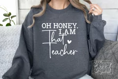 Oh Honey I Am That Teacher SVG - Teacher Quote Teacher Life Product Image 4