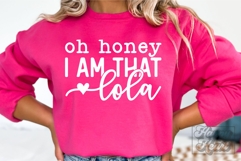 Oh Honey I Am That Lola SVG - Funny Mothers Day Design PNG Product Image 1