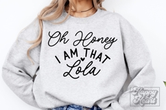 Oh Honey I Am That Lola SVG - Funny Mothers Day Design PNG Product Image 2