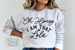 Oh Honey I Am That Lola SVG - Funny Mothers Day Design PNG Product Image 3