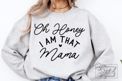Oh Honey I Am That Mama SVG PNG - Mothers Day Shirt Product Image 5