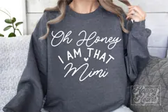 Oh Honey I Am That Mimi SVG Mimi Life Funny Mothers Day PNG Product Image 2
