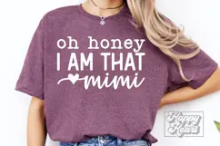 Oh Honey I Am That Mimi SVG Mimi Life Funny Mothers Day PNG Product Image 3