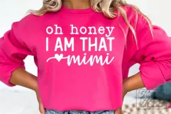 Oh Honey I Am That Mimi SVG Mimi Life Funny Mothers Day PNG Product Image 4