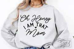 Oh Honey I Am That Mom SVG - Mom Mode Funny Mothers Day PNG Product Image 1