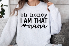 Oh Honey I Am That Nana SVG - Nana Mode Nana Life Quote PNG Product Image 4