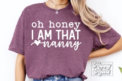 Oh Honey I Am That Nanny SVG - Funny Mothers Day Nanny PNG Product Image 2