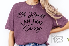 Oh Honey I Am That Nanny SVG - Funny Mothers Day Nanny PNG Product Image 3
