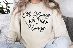 Oh Honey I Am That Nonny SVG - Nonny Mode Nana Life PNG Product Image 1