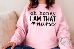 Oh Honey I Am That Nurse SVG - Nurse Mode - Nurse Life PNG Product Image 5