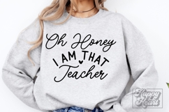 Oh Honey I Am That Teacher SVG - Teacher Quote Teacher Life Product Image 3