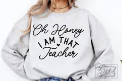 Oh Honey I Am That Teacher SVG - Teacher Quote Teacher Life Product Image 3