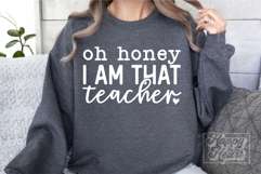 Oh Honey I Am That Teacher SVG - Teacher Quote Teacher Life Product Image 3