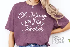 Oh Honey I Am That Teacher SVG - Teacher Quote Teacher Life Product Image 4
