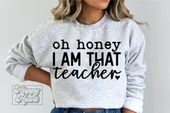 Oh Honey I Am That Teacher SVG - Teacher Quote Teacher Life Product Image 5