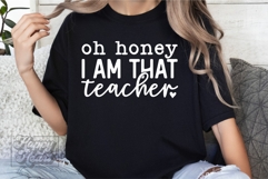 Oh Honey I Am That Teacher SVG - Teacher Quote Teacher Life Product Image 2