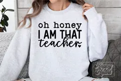 Oh Honey I Am That Teacher SVG - Teacher Quote Teacher Life Product Image 4