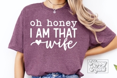 Oh Honey I Am That Wife SVG - Mrs Shirt - Married Era PNG Product Image 2