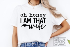 Oh Honey I Am That Wife SVG - Mrs Shirt - Married Era PNG Product Image 4