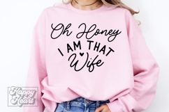 Oh Honey I Am That Wife SVG - Mrs Shirt - Married Era PNG Product Image 3