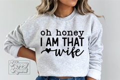 Oh Honey I Am That Wife SVG - Mrs Shirt - Married Era PNG Product Image 3