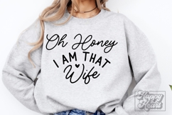 Oh Honey I Am That Wife SVG - Mrs Shirt - Married Era PNG Product Image 4