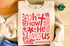Oh How He Loves Us Valentine's Day PNG, Love Like Jesus PNG Product Image 3