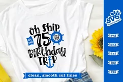 Oh Ship it's my 75th Birthday Trip SVG | Birthday Cruise SVG Product Image 2
