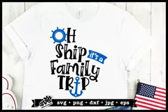 Oh Ship it's a Family Trip SVG | Cruise SVG Product Image 1