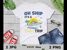 Oh Ship It&#039;s A Besties Trip, Friends Cruise Png Product Image 3