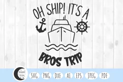 oh ship its a bros trip svg