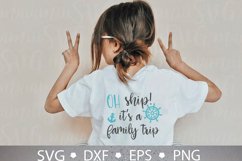 Oh Ship It&#039;s A Family Trip Svg, Family Cruise Trip Svg, PNG Product Image 1