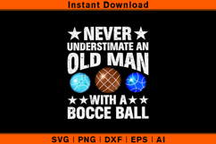 Never Underestimate Old Man With Bocce Ball SVG Product Image 1