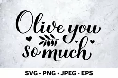 Olive you so much. Funny Valentines quote. Food pun SVG Product Image 1