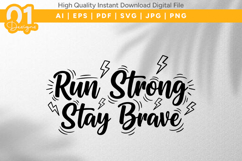 Run Strong Stay Brave SVG File Product Image 1